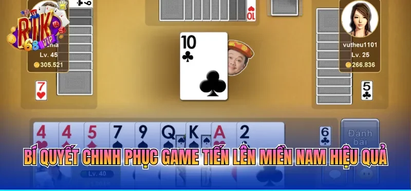 Cách Chơi Tiến Lên Miền Nam - Nhận Thưởng Siêu Tốc 4 Bí quyết chinh phục game tiến lên miền Nam hiệu quả
