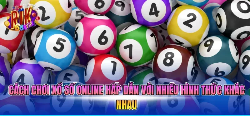 Cách Chơi Xổ Số Online - Hướng Dẫn Từ A - Z Cho Newbie 3 Cách chơi xổ số online hấp dẫn với nhiều hình thức khác nhau