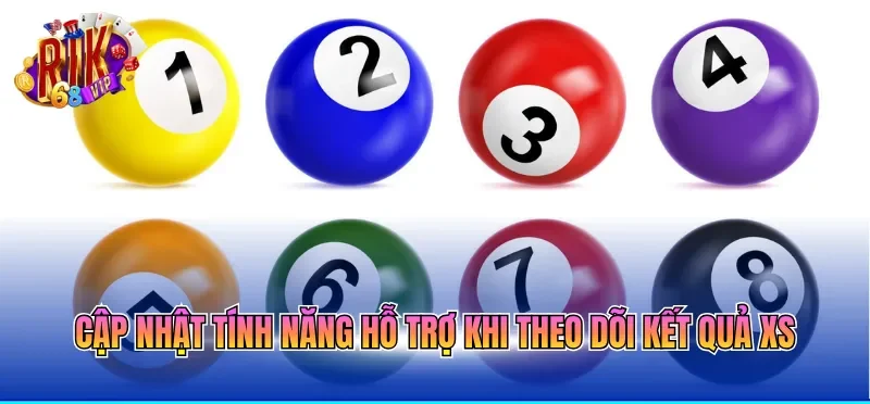 Kết Quả Xổ Số Hôm Nay - Cập Nhật Nhanh Chóng, Chính Xác 2026 4 Cập nhật tính năng hỗ trợ khi theo dõi kết quả XS