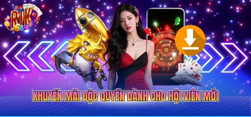 Tải App RIKVIP - Ứng Dụng Mượt Mà, Bảo Mật An Toàn Tuyệt Đối 5 Khuyến mãi độc quyền dành cho hội viên mới