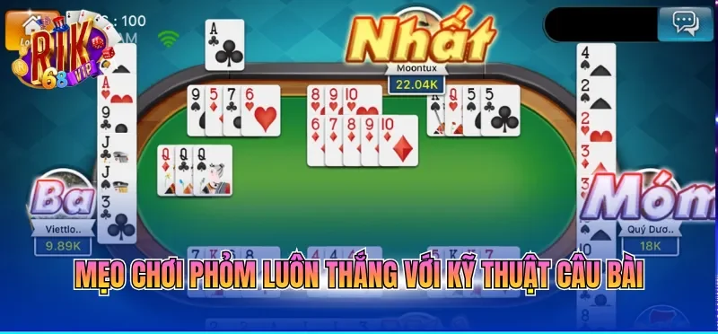 Mẹo Chơi Phỏm Luôn Thắng Đơn Giản Hiệu Quả Nhất 2026 2 Mẹo chơi Phỏm luôn thắng với kỹ thuật câu bài