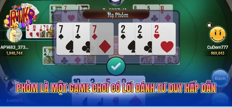 Mẹo Chơi Phỏm Luôn Thắng Đơn Giản Hiệu Quả Nhất 2026 1 Phỏm là một game chơi có lối đánh tư duy hấp dẫn