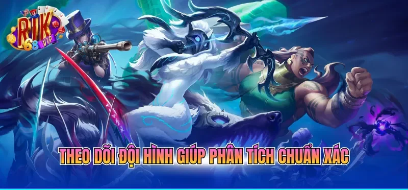 Kèo Esports Hôm Nay Phân Tích Chi Tiết Từng Trận Đấu 3 Theo dõi đội hình giúp phân tích chuẩn xác